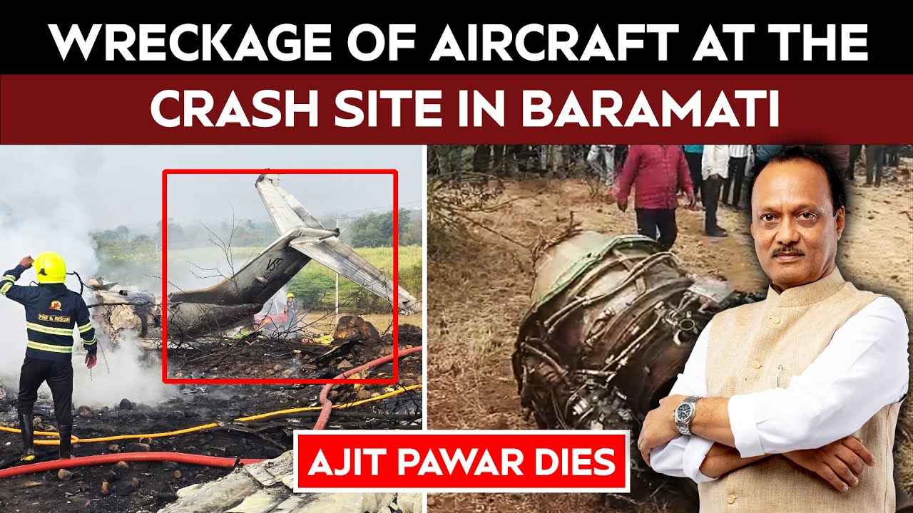 Video: Ajit Pawar Dies In Plane Crash: Wreckage Of The Aircraft At The Crash Site