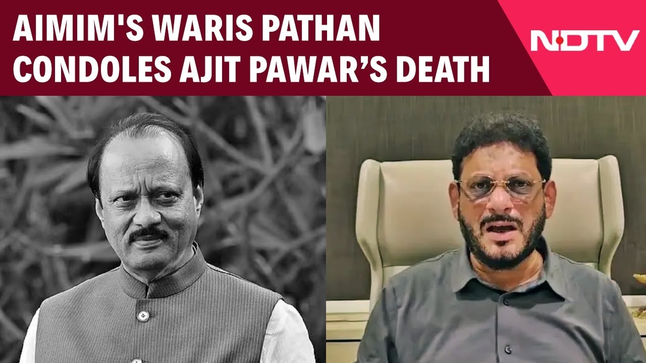 Ajit Pawar Death News: AIMIM's Waris Pathan Condoles Ajit Pawar's Death, Shares Old Memories