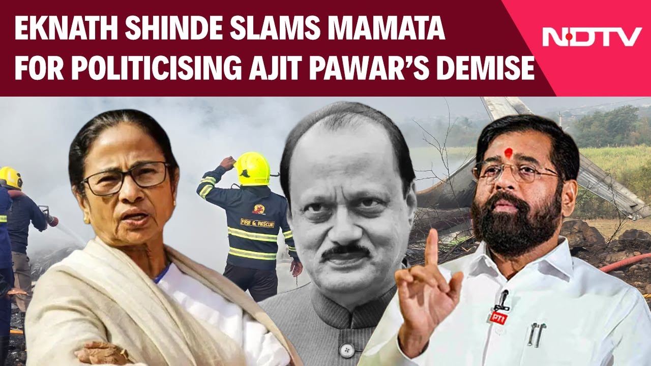 Eknath Shinde Slams Mamata For Politicising Ajit Pawar's Death