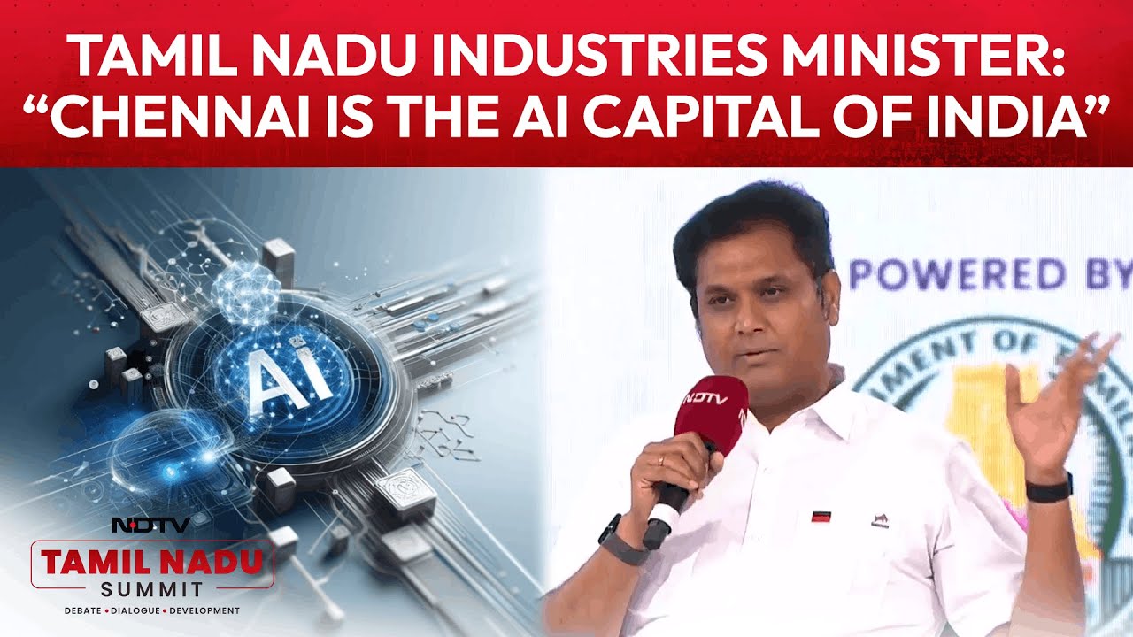 Tamil Nadu Industries Minister Says "Chennai Is The Artificial Intelligence Capital Of India"
