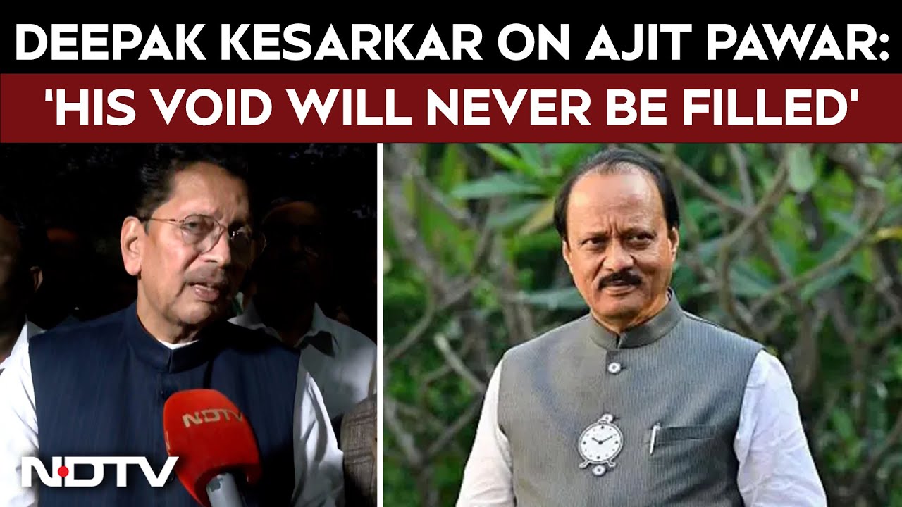 Ajit Pawar Death | Shiv Sena's Deepak Kesarkar Remembers Ajit Pawar: "His Vacuum Will Never Fill"