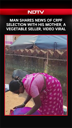 Man Shares News Of CRPF Selection With His Mother, A Vegetable Seller, Video Melts Internet