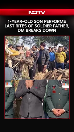 1-Year-Old Son Performs Last Rites of Soldier Father, DM Breaks Down