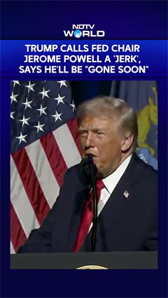 Trump Calls Fed ChairJ erome Powell A 'Jerk', Says He'll Be "Gone Soon"