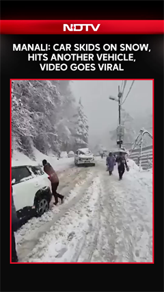 Video: Manali: Car Skids On Snow, Hits Another Vehicle, Video Goes Viral