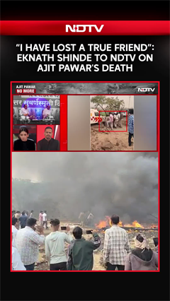 "I Have Lost A True Friend": Eknath Shinde Mourns Ajit Pawar's Death