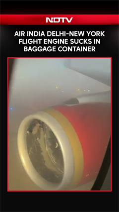 Air India News | Air India Delhi-New York Flight Engine Sucks In Baggage Container, Damaged