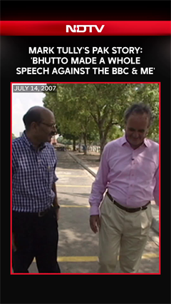 Mark Tully's Pak Story: Bhutto Made A Whole Speech Against The BBC And Me