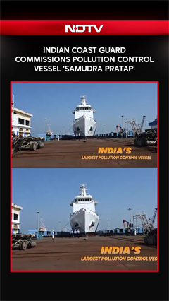 Indian Coast Guard Commissions Pollution Control Vessel &lsquo;Samudra Pratap&rsquo;