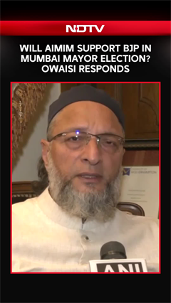 Will AIMIM Support BJP in Mumbai Mayor Election? Owaisi Responds