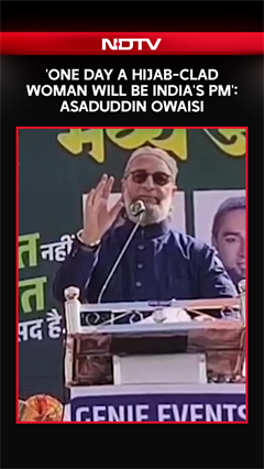 Asaduddin Owaisi: 'One Day A Hijab-Clad Woman Will Be India's PM'