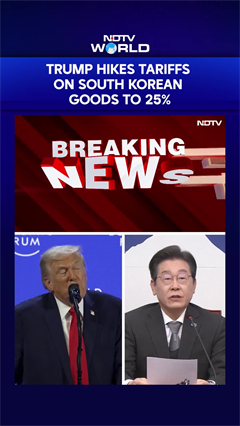 US President Donald Trump Hikes Tariffs On South Korean Goods To 25%