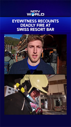 Switzerland Fire | Eyewitness Recounts Deadly Fire At Swiss Resort Bar