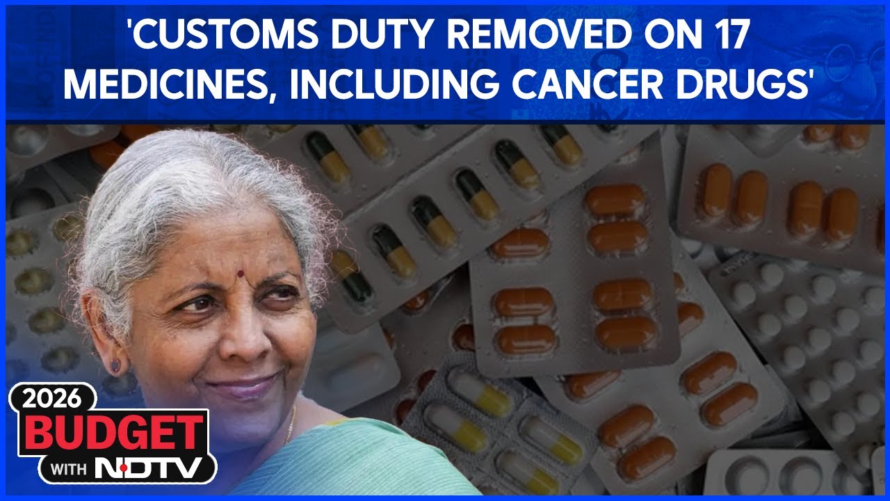Budget 2026 | 'Customs Duty Removed on 17 Medicines, Including Cancer Drugs'