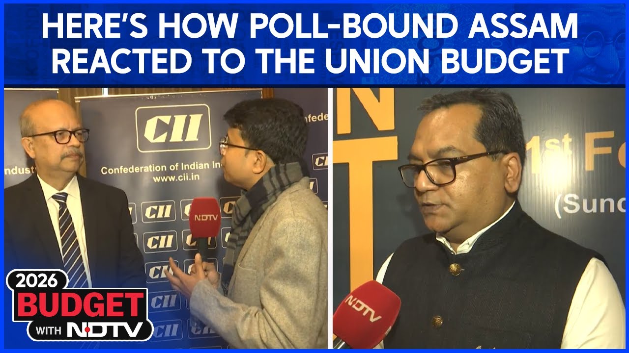 Budget 2026 Latest News | Industry Bodies In Northeast Welcome Union Budget Ahead Of Assam Polls