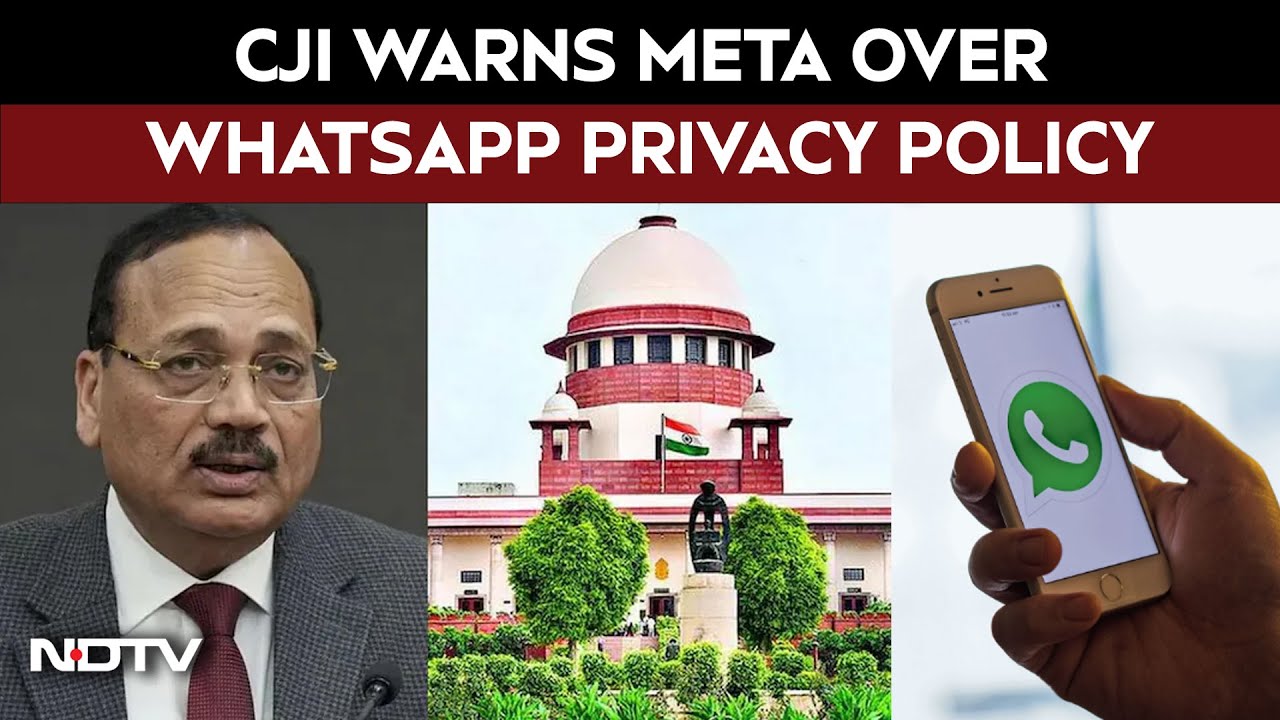 &ldquo;Exit India If You Can&rsquo;t Respect Our Constitution&rdquo;: CJI Warns Meta Over WhatsApp Privacy Policy
