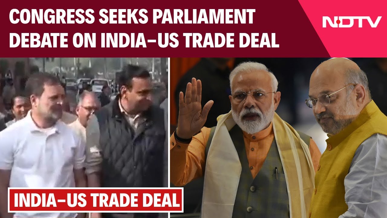 Parliament Session | Congress Seeks Parliament Debate On India-US Trade Deal