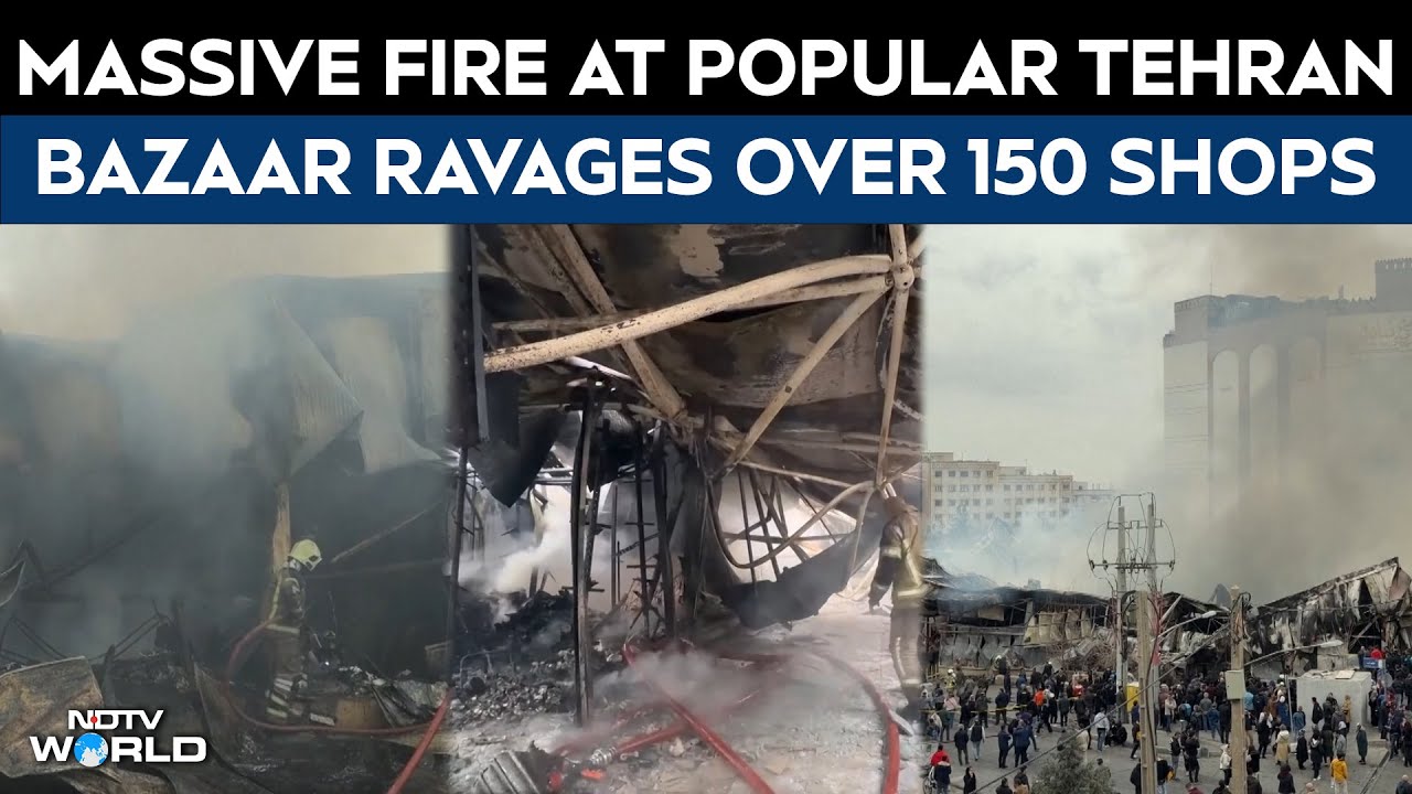 Massive Fire At Popular Tehran Bazaar Ravages Over 150 Shops And Stalls