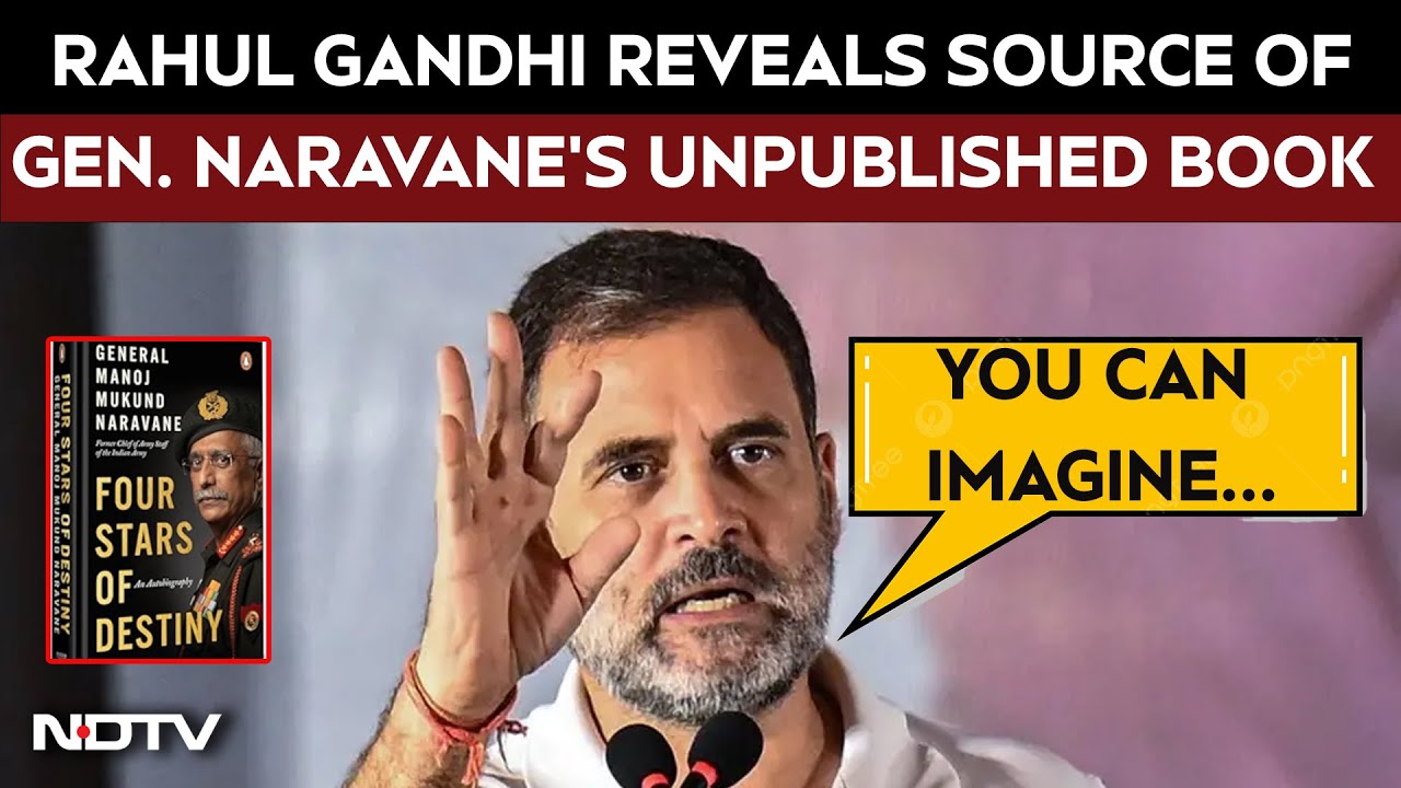 Rahul Gandhi Reveals Where He Got Ex-Army Chief's Unpublished Book From