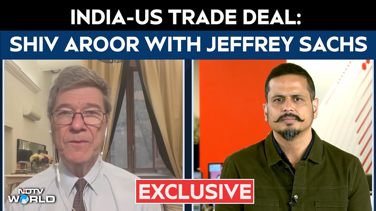 Jeffrey Sachs NDTV | Jeffrey Sachs On US&ndash;India Trade Reset: NDTV Exclusive