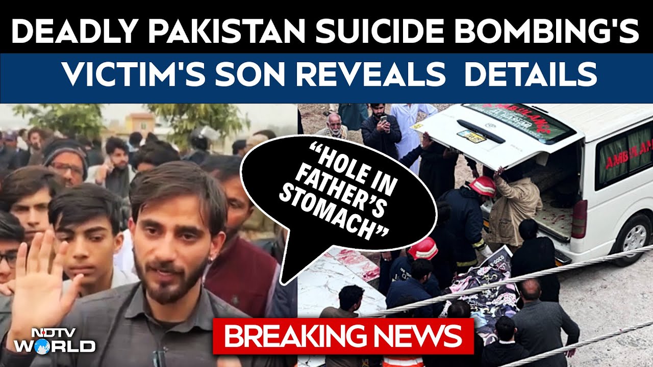 Islamabad: Deadly Pakistan Suicide Bombing's Victim's Son Reveals Chilling Details