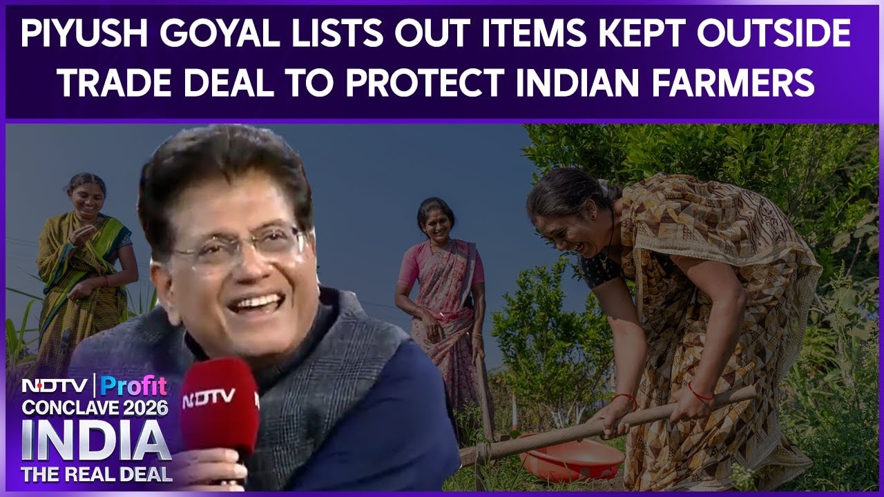 Piyush Goyal Lists Out Items Kept Outside Trade Deal To Protect Indian Farmers
