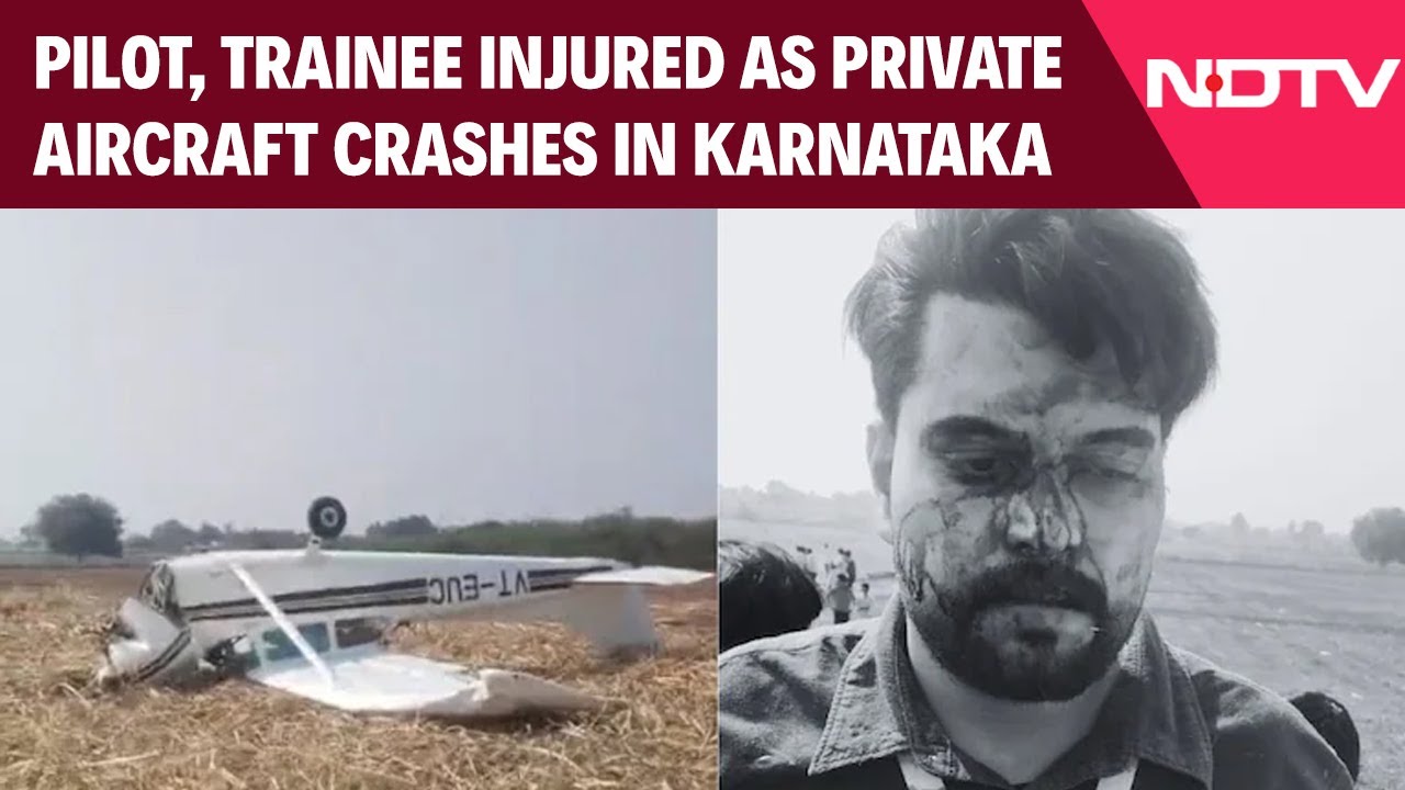 Karnataka News | Pilot, Trainee Injured As Private Aircraft Crashes In Karnataka