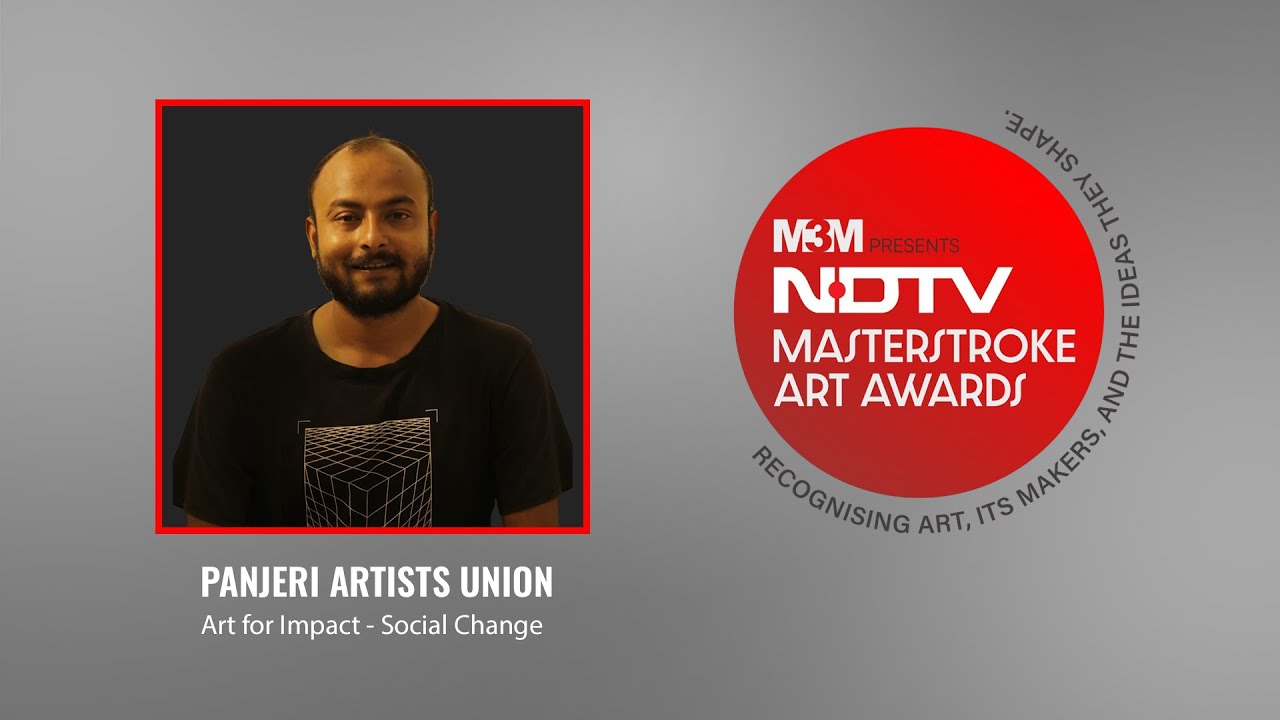 Panjeri Artists Union Wins Art for Impact - Social Change Award At NDTV Masterstroke Art Awards