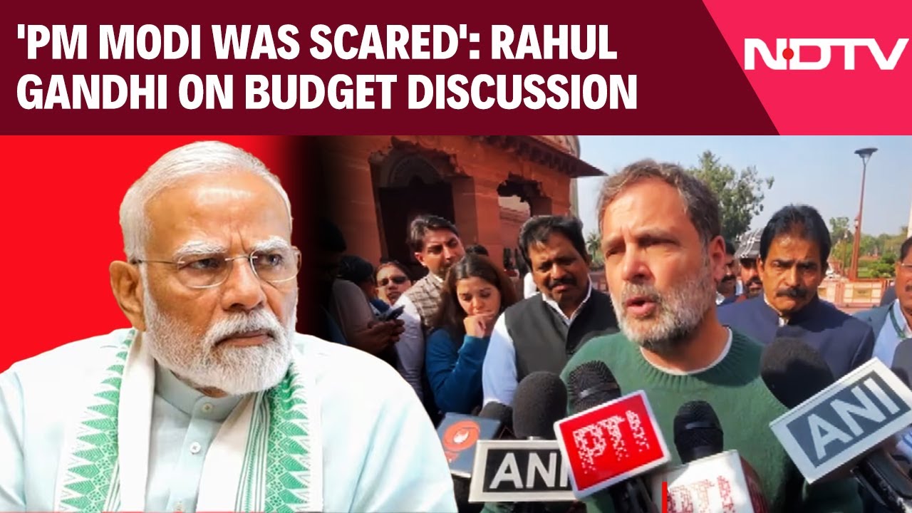 Rahul Gandhi On Discussing Budget In Lok Sabha: 'PM Was Scared'