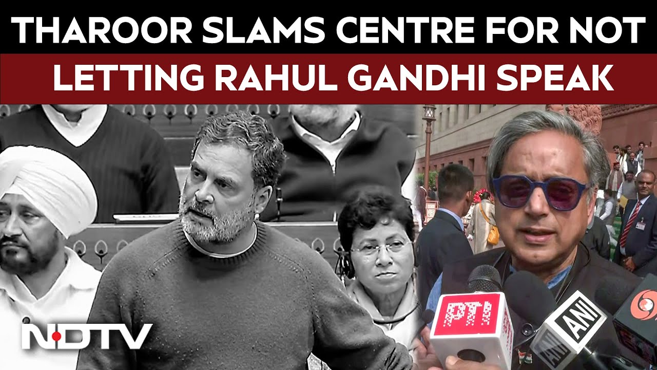Shashi Tharoor Slams Centre For Not Letting Rahul Gandhi Speak