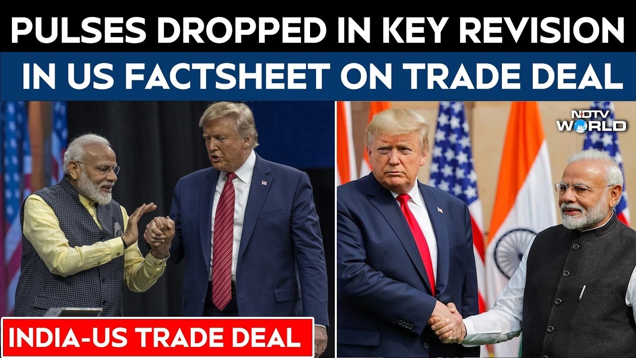 India US Trade Deal News | Pulses Dropped In Key Revision In US Factsheet On India Trade Deal