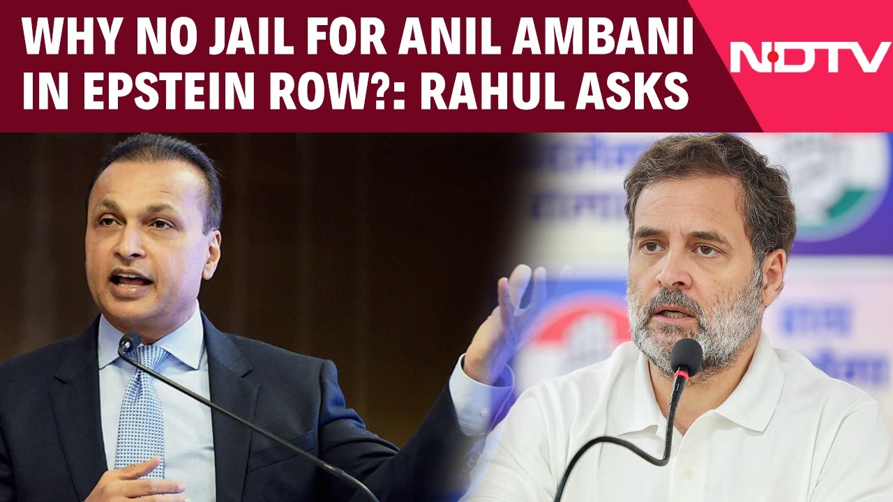 Rahul Gandhi Questions Why Anil Ambani Not Jailed Over 'Epstein Files' Mention