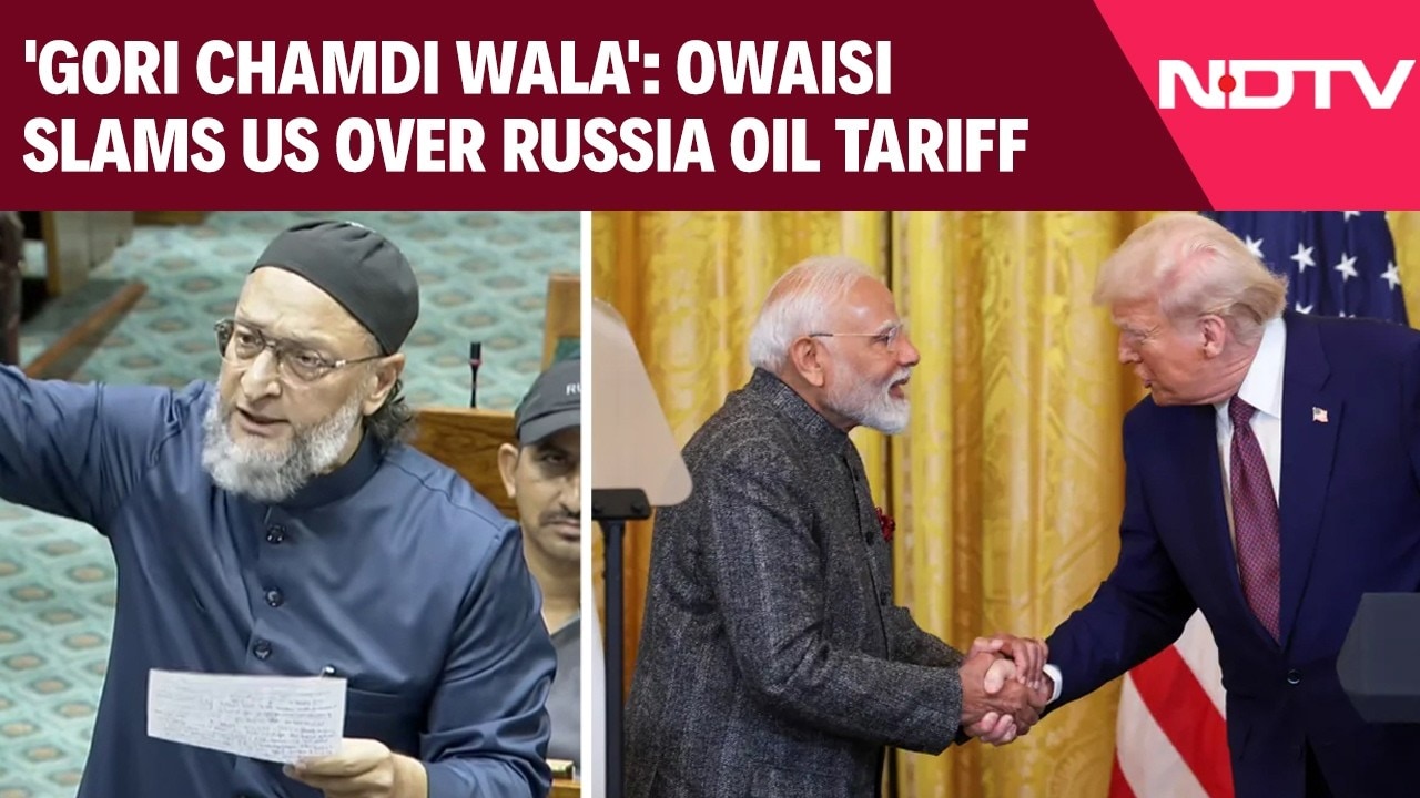 Owaisi Slams US Over Russia Oil Tariff: "Who Is This 'Gori Chamri Wala' To Dictate Us?"