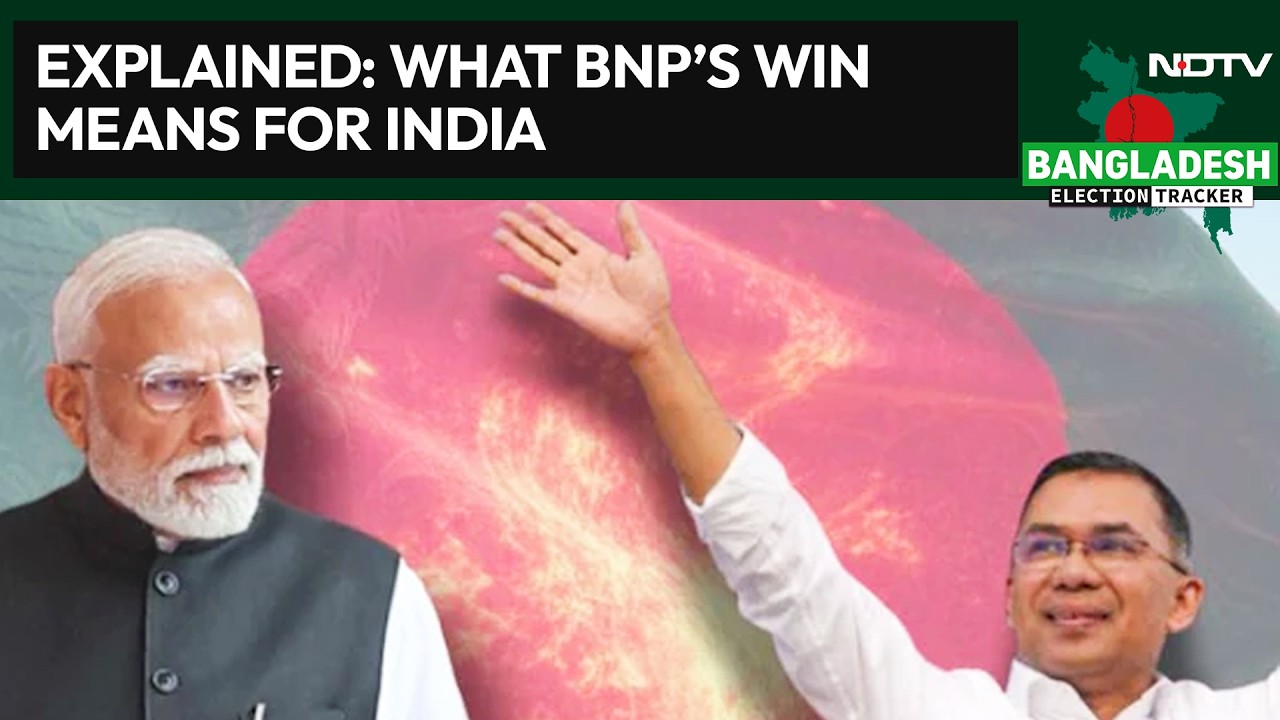 Explained: What Does Bangladesh Nationalist Party's Win Mean For India