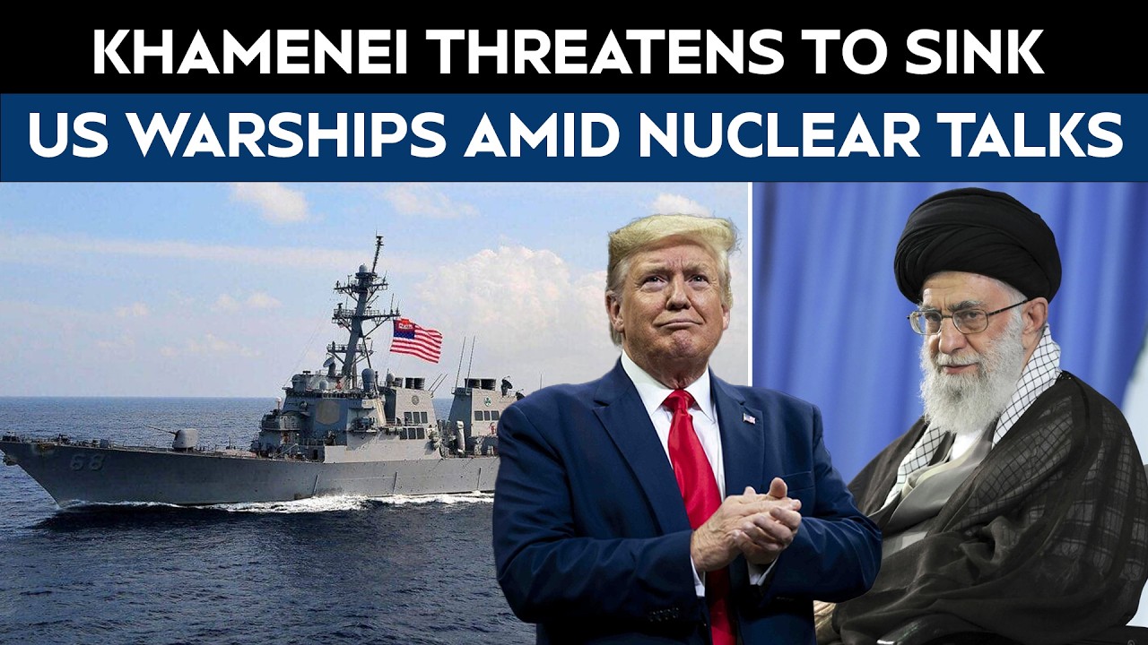 Iran News | Iran Supreme Leader Threatens to Sink US Warships Amid Nuclear Talks | Tensions Escalate