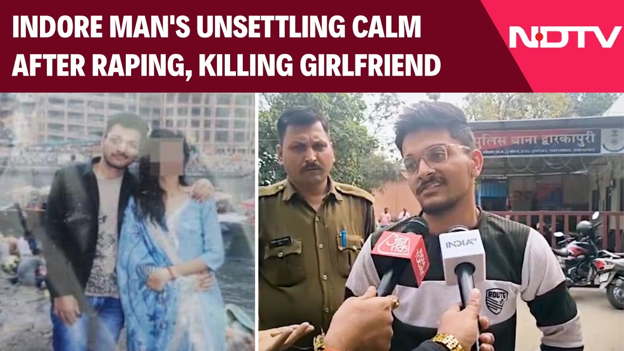 Indore Murder News | "What'll You Do?" Man's Unsettling Calm After Raping, Killing MBA Girlfriend