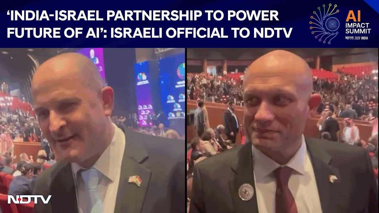 AI Impact Summit | &lsquo;India-Israel Partnership To Power Future Of AI&rsquo;: Top Israeli Official To NDTV