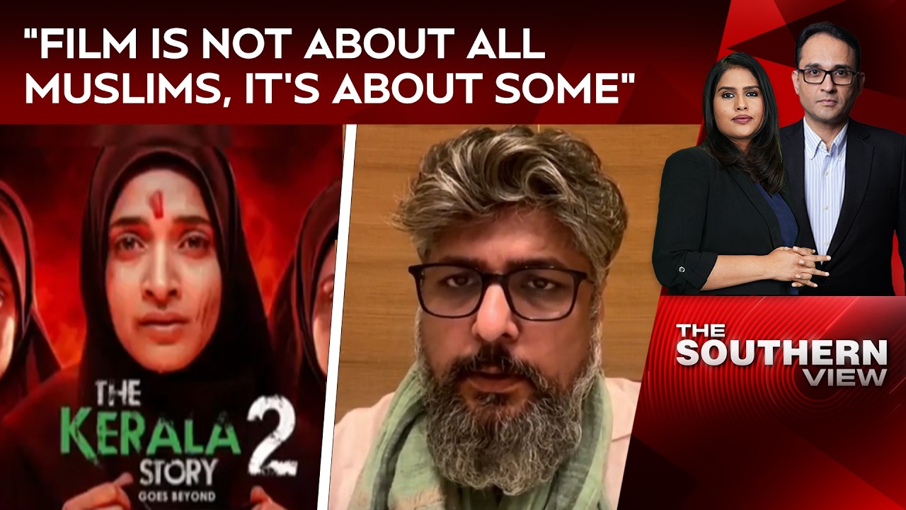Kerala Story 2 News | "Film Is Not About All Muslims, It's About Some": Kerala Story 2 Director