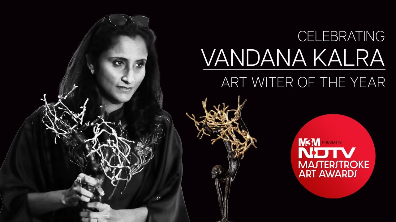 Vandana Kalra Is NDTV Masterstroke Art Writer Of The Year