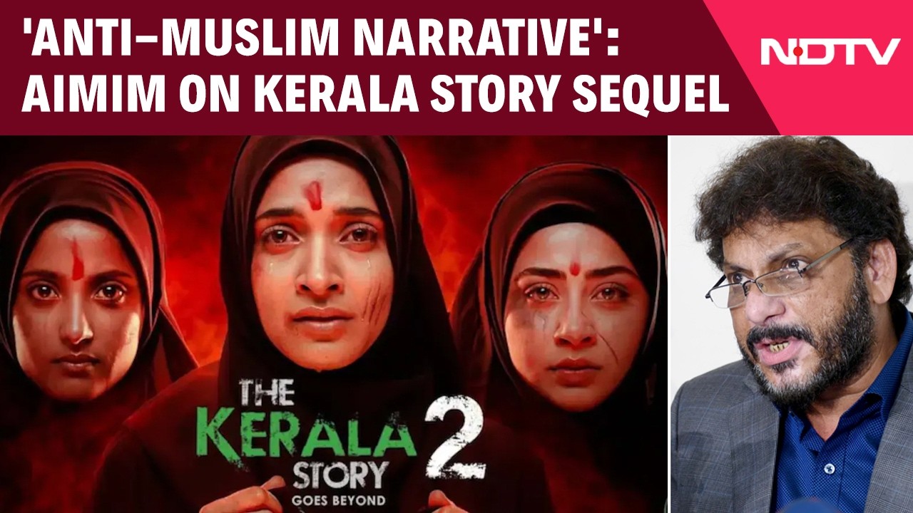Kerala Story 2 | 'Don't Spread Hate Through Cinema': AIMIM's Waris Pathan On Kerala Story Sequel