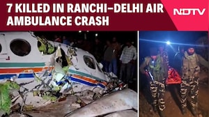 All 7 Killed As Ranchi-Delhi Air Ambulance Crashes Minutes After Takeoff