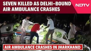 All 7 On Board Air Ambulance Flying To Delhi Die In Crash In Jharkhand