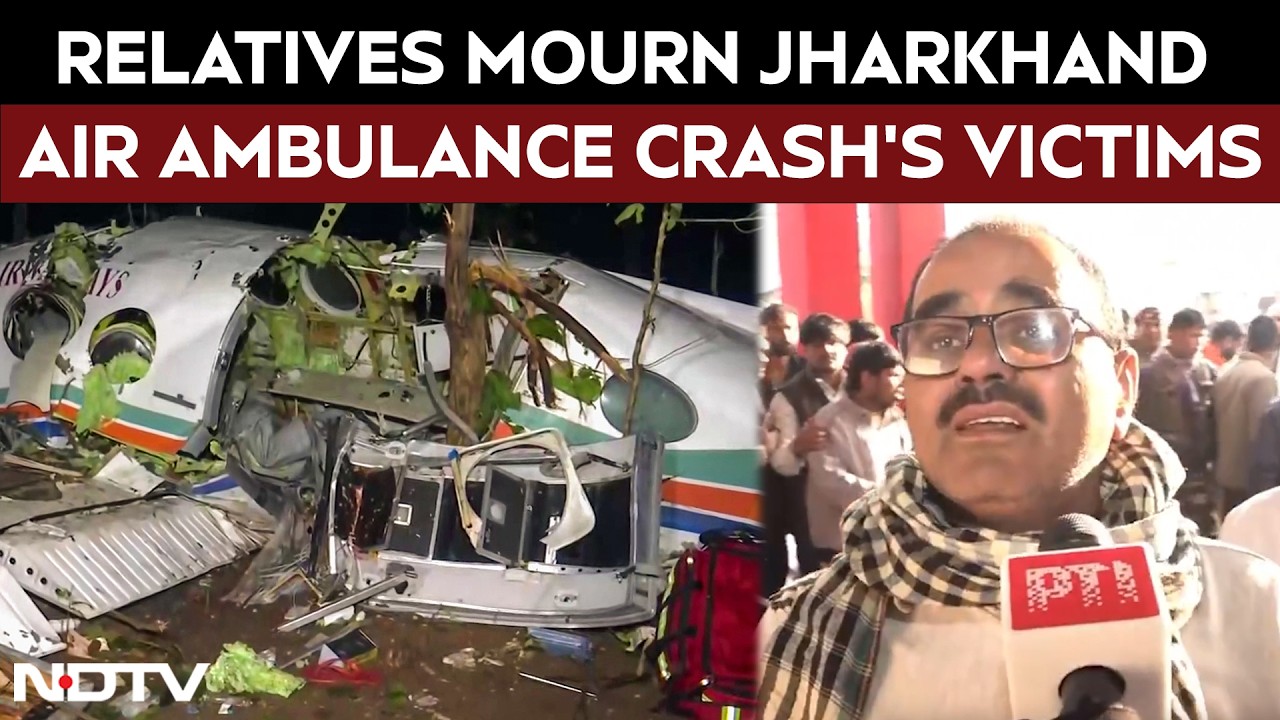 Relatives Mourn Jharkhand Air Ambulance Crash's Victims: "Family Wiped Out"