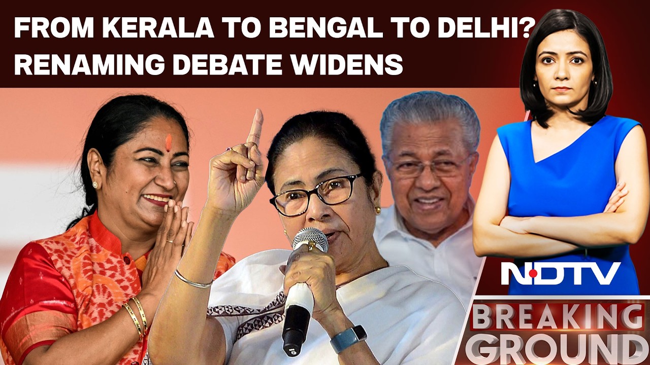 From Kerala To West Bengal To Delhi? The Renaming Debate Widens