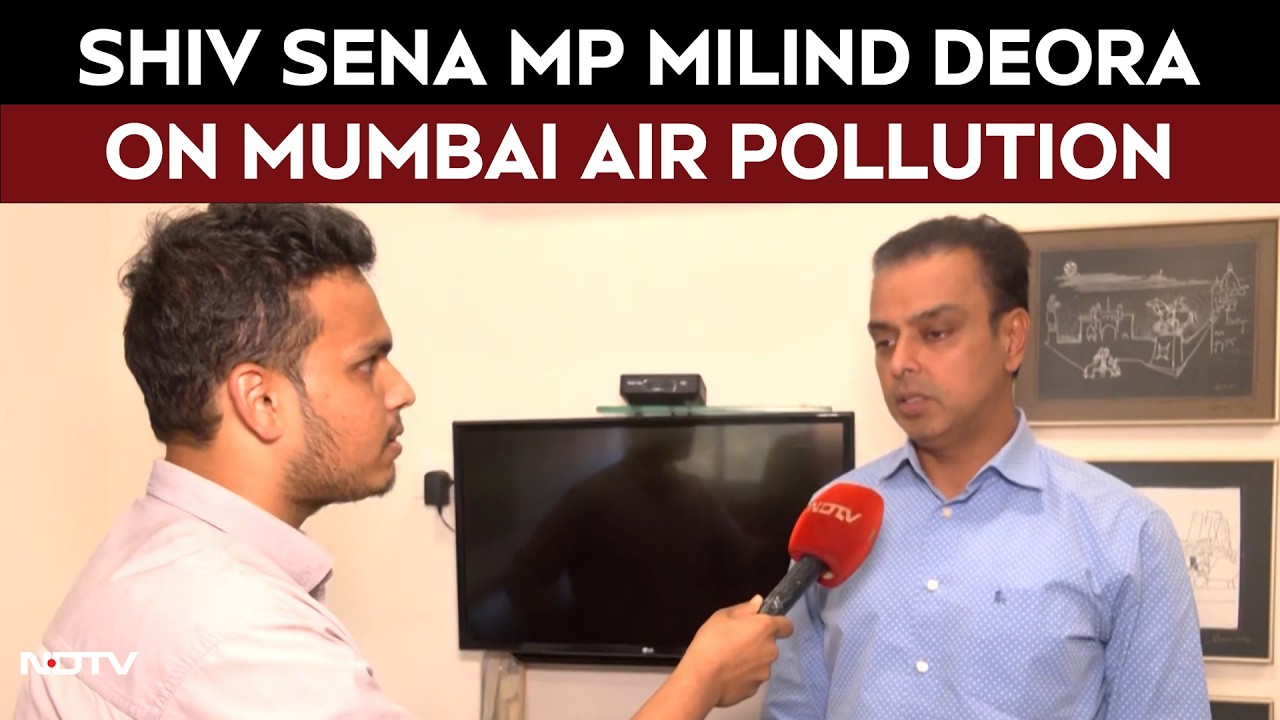 NDTV Exclusive | &ldquo;Public Pressure Will Force Implementation&rdquo;: Milind Deora On Mumbai Pollution