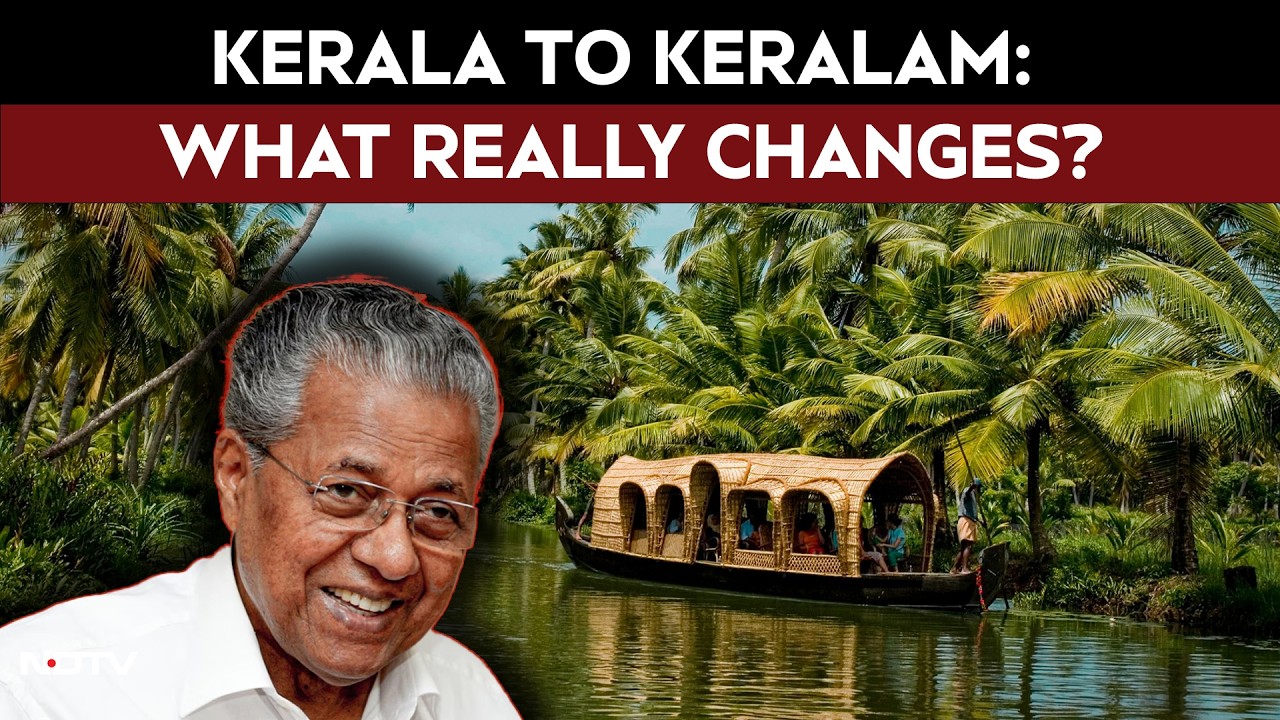 Kerala Name Change | Opinion: From Kerala To Keralam: What's Really In A Name? A Lot, Apparently