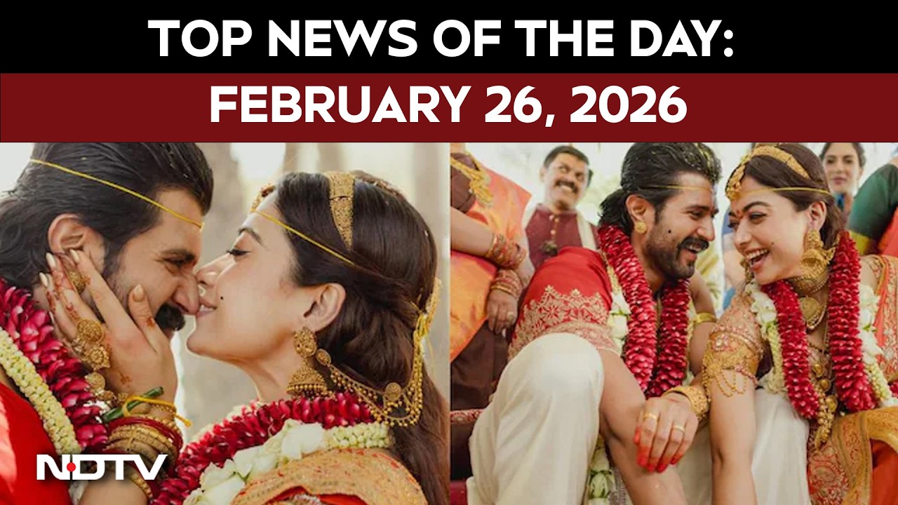 Rashmika Vijay Wedding Pics | Rashmika And Vijay Are Now Married | Top News Of The Day: Feb 26, 2026