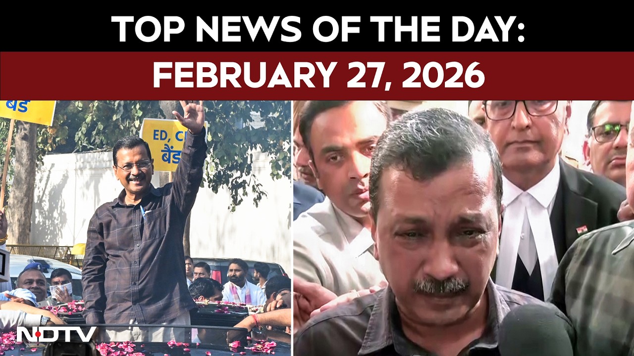 Arvind Kejriwal Celebrates Court Relief With Family | Top Headlines Of The Day: February 27, 2026