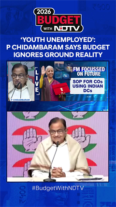Budget 2026 | 'MSMEs Closing, Youth Unemployed': Chidambaram Says Budget Ignores Ground Reality