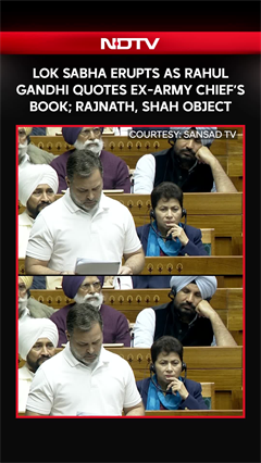 Lok Sabha Erupts As Rahul Gandhi Quotes Ex-Army Chief&rsquo;s Book; Rajnath, Shah Object